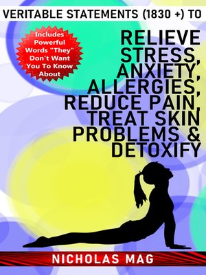 cover image of Veritable Statements (1830 +) to Relieve Stress, Anxiety, Allergies, Reduce Pain, Treat Skin Problems & Detoxify